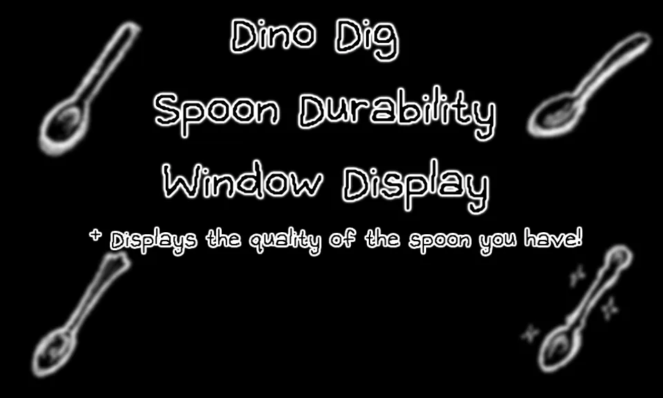 Small banner for mod Dino Dig Spoon Durability Display Window