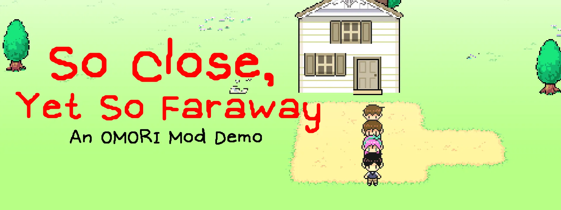 Banner image for mod So Close, Yet So Faraway